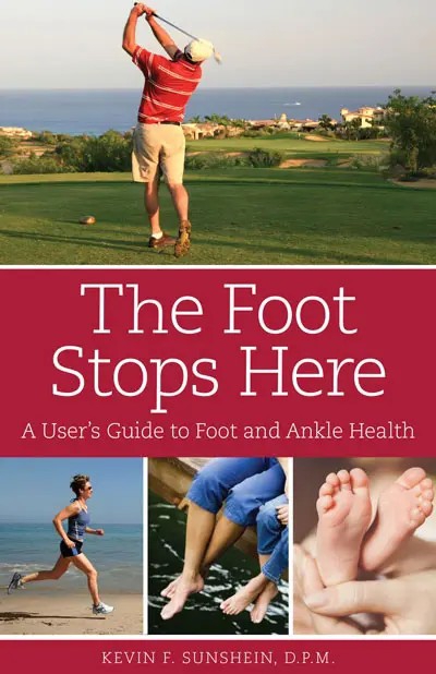 The Foot Stops Here: A User's Guide to Foot and Ankle Health