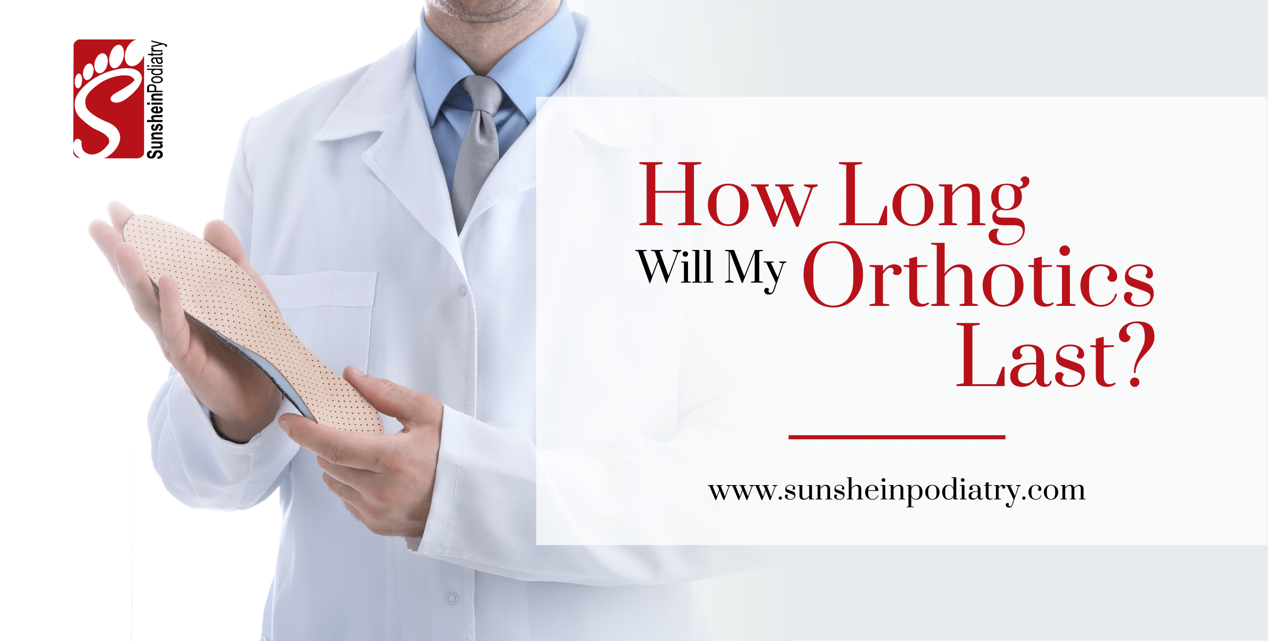 How Long Will My Orthotics Last?